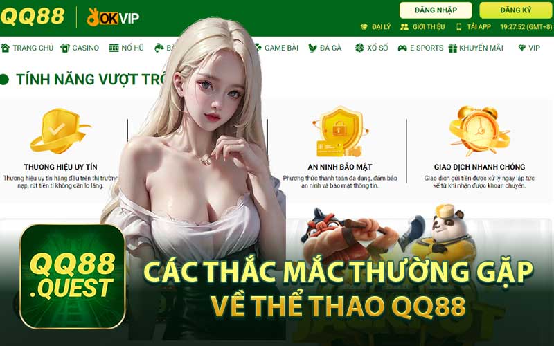 Các Thắc Mắc Thường Gặp Về Thể Thao QQ88 